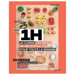 Livre En 1 h je cuisine les repas de mes enfants pour toute la semaine Hachette pratique