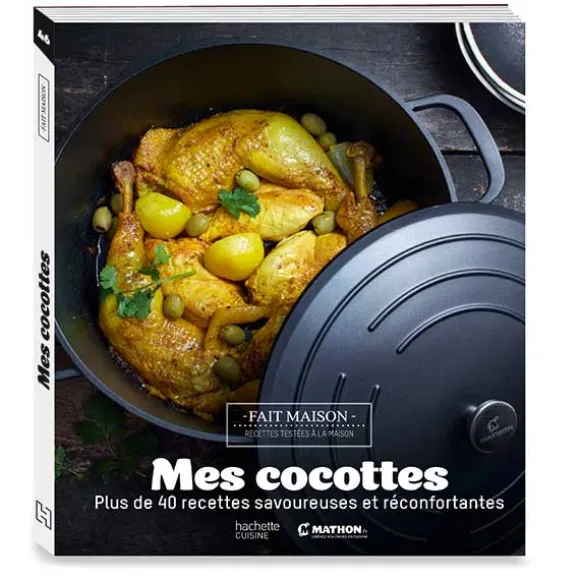 Livre Mes cocottes Plus de 40 recettes savoureuses et réconfortantes Mathon